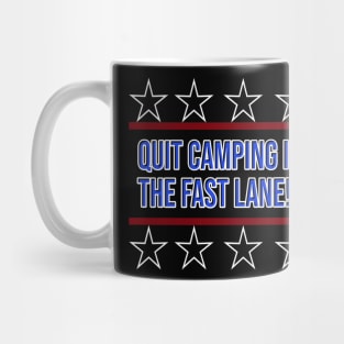 Camping In The Fast Lane Mug